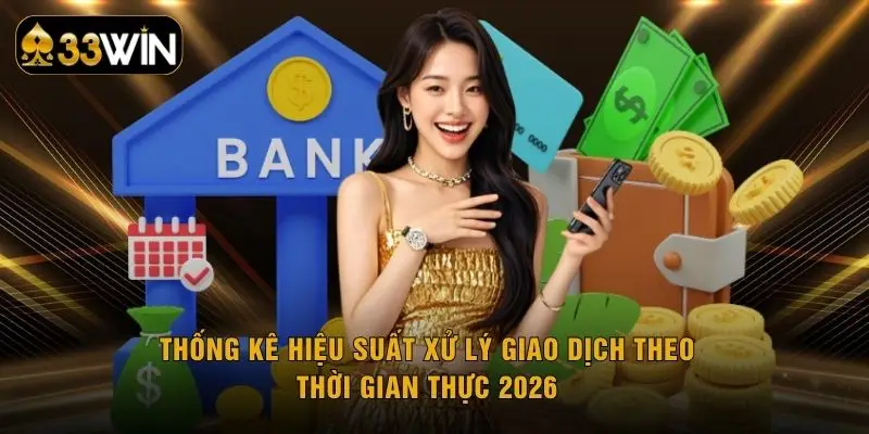 Thống kê hiệu suất xử lý giao dịch theo thời gian thực 2026